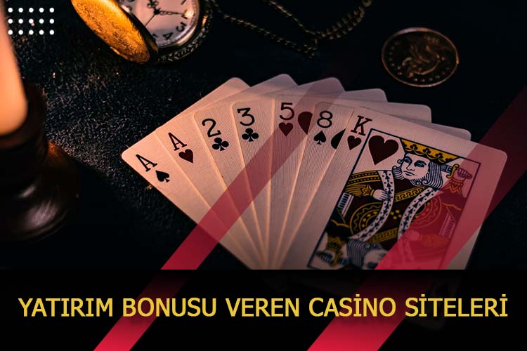Yatırım Bonusu Veren Casino Siteleri