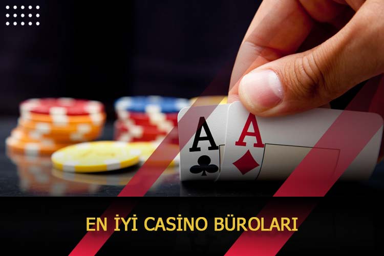 En İyi Casino Büroları