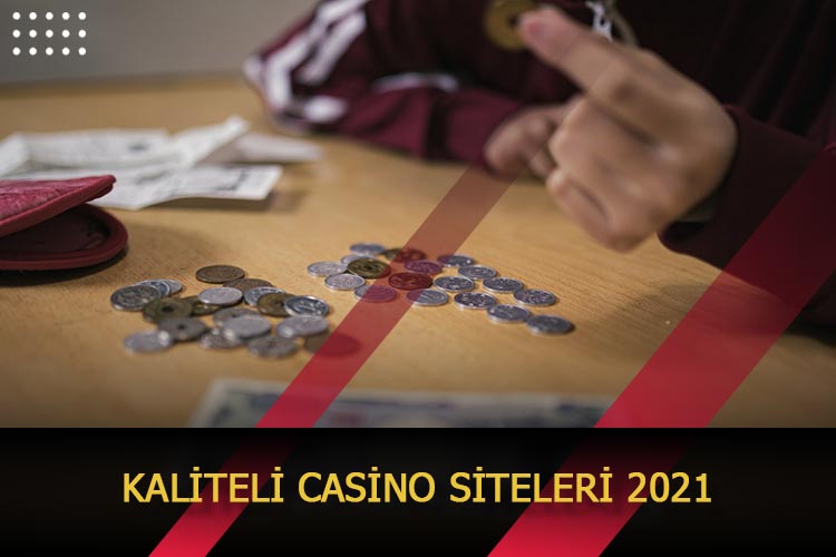 Kaliteli Casino Siteleri 2021