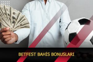 betfest bahis bonuslari