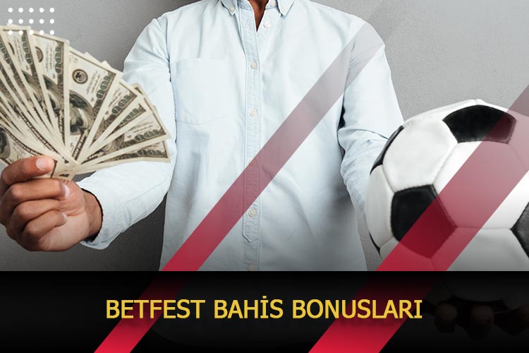 Betfest Bahis Bonusları