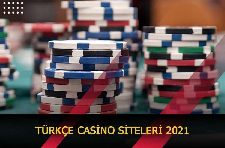 Türkçe Casino Siteleri 2021