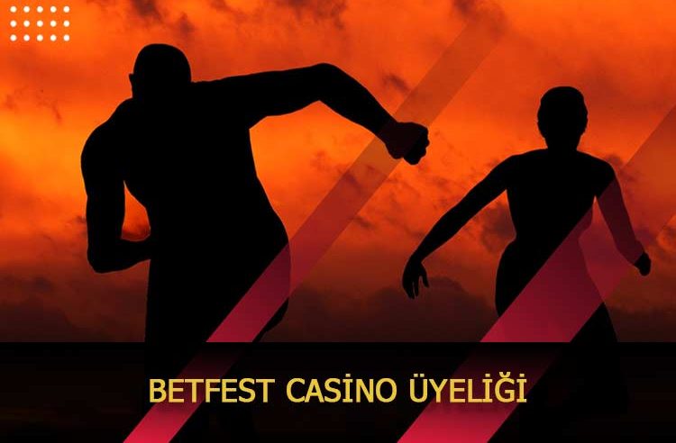 Betfest Casino Üyeliği