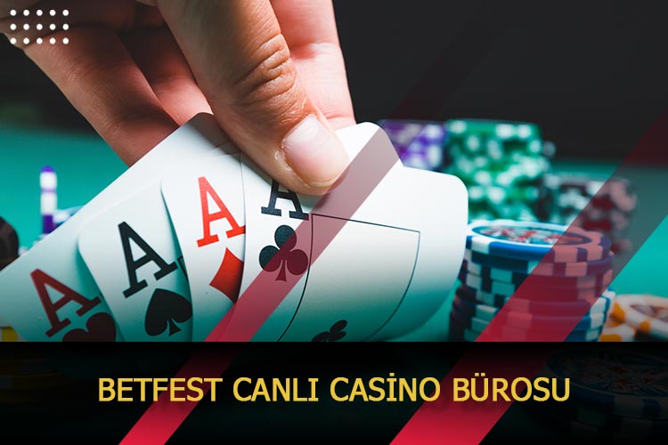 Betfest Canlı Casino Bürosu