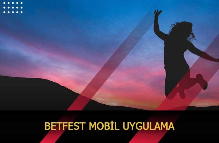 Betfest Mobil Uygulama