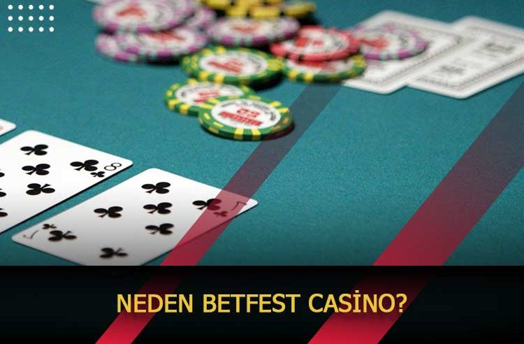 Neden Betfest Casino?