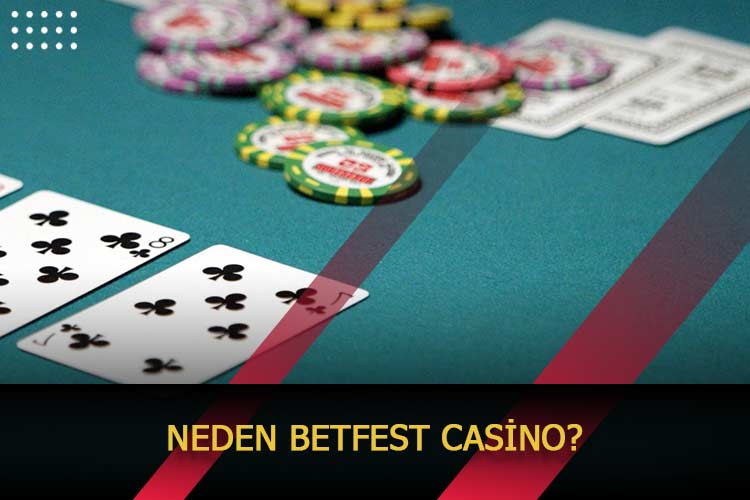Neden Betfest Casino?