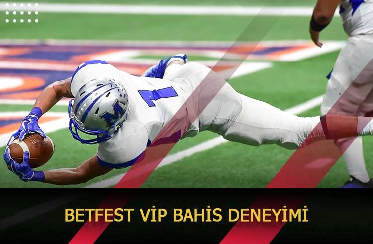 Betfest VIP Bahis Deneyimi