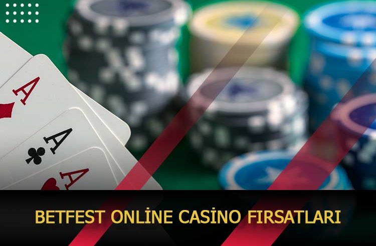 Betfest Online Casino Fırsatları